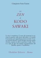 Lo zen di Kodo Sawaki di Gianpietro Sono Fazion edito da Astrolabio Ubaldini