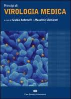 Principi di virologia medica di Guido Antonelli edito da CEA