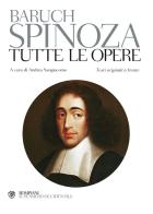 Tutte le opere. Testo latino e nederlandese a fronte di Baruch Spinoza edito da Bompiani