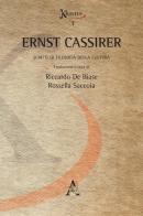 Ernst Cassirer. Scritti di filosofia della cultura edito da Aracne