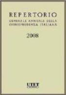 Repertorio della giurisprudenza italiana (2008) edito da Utet Giuridica