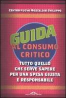 Guida al consumo critico 2012 edito da Ponte alle Grazie