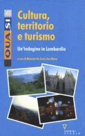 Cultura, territorio e turismo. Un'indagine in Lombardia edito da Guerini e Associati