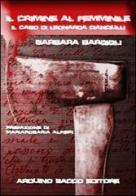 Il crimine al femminile. Il caso di Leonarda Cianciulli di Barbara Bargigli edito da Sacco