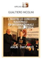 I nostri 20 concorsi nazionali ed internazionali di liuteria. Anlai (2007-2017) di Gualtiero Nicolini edito da Nuova Prhomos
