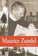 Maurice Zundel. Un mistico contemporaneo di Claudio Dalla Costa edito da Effatà