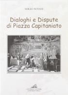 Dialoghi e dispute di Piazza Capitanato di Sergio Novani edito da Loffredo