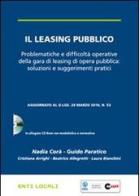 Il leasing pubblico. Problematiche e difficoltà operative della gara di leasing di opera pubblica: soluzioni e suggerimenti pratici. Con CD-ROM edito da Halley