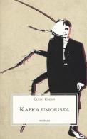 Kafka umorista di Guido Crespi edito da Medusa Edizioni