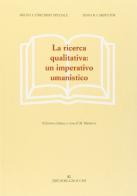 La ricerca qualitativa: un imperativo umanistico di Helen Streubert Speziale, Dona R. Carpenter edito da Idelson-Gnocchi