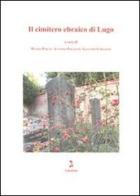 Il cimitero ebraico di Lugo edito da Giuntina