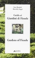 Guida ai giardini di Fiesole di Ines Romitti, Mariella Zoppi edito da Alinea