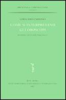 Come si interpretano gli oroscopi di Girolamo Cardano edito da Ist. Editoriali e Poligrafici