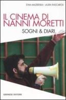 Il cinema di Nanni Moretti. Sogni & diari di Ewa Mazierska, Laura Rascaroli edito da Gremese Editore
