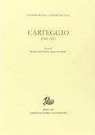 Carteggio (1940-1957) di Giuseppe De Luca, Giuseppe Bottai edito da Storia e Letteratura