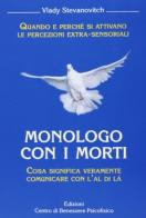 Monologo con i morti di Vlady Stevanovitch edito da Centro Benessere Psicofisico