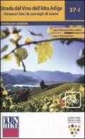 Strada del vino dell'ALto Adige. Itinerari bici & consigli di soste di Ignaz Zublasing, Oswald Stimpfl edito da Alto Adige Bike Arena
