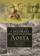 Decorato del battaglione Aosta edito da Input Edizioni