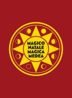 Magico Natale Magica Medea. Progetto di Christmas Charity a favore di MEDeA OdV - Medicina e Arte - Oncologia Cremona. Con CD-Audio edito da Mauri 1969