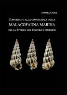 Contributo alla conoscenza della Malacofauna Marina della Riviera del Conero e dintorni di Andrea Capici edito da Youcanprint