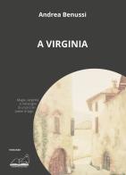 A Virginia di Andrea Benussi edito da Calibano