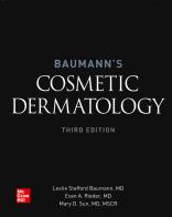 Baumann's cosmetic dermatology di Leslie Baumann, Evan A. Rieder, Mary D. Sun edito da McGraw-Hill Education
