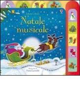 Natale musicale di Sam Taplin, Anna Luraschi edito da Usborne Publishing