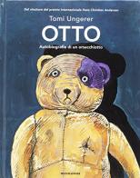 Otto. Autobiografia di un orsacchiotto di Tomi Ungerer edito da Mondadori