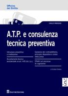 A.T.P. e consulenza tecnica preventiva di Andrea Ferrario edito da Giuffrè