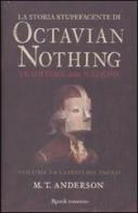 La storia stupefacente di Octavian Nothing. Traditore della nazione vol.1 di M. T. Anderson edito da Rizzoli