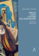 Firenze lungo i sentieri dell'immaginario di Gian Franco Censini edito da Aracne