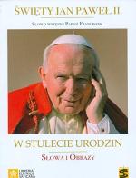 San Giovanni Paolo II. 100 Anni. Parole e immagini. Ediz. polacca edito da Libreria Editrice Vaticana
