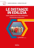 Le distanze in edilizia di Fabrizio Donegani, Lorenzo Spallino edito da Grafill