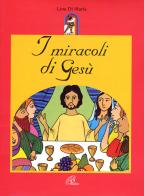 I miracoli di Gesù di Lina Di Maria edito da Paoline Editoriale Libri