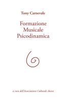 Poetica, ricerca e formazione musicale. Dall'esigenza espressiva al metodo di Tony Carnevale edito da Youcanprint