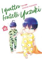 I quattro fratelli Yuzuki vol.11 di Shizuki Fujisawa edito da Edizioni BD