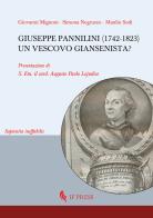 Giuseppe Pannilini (1742-1823): un vescovo giansenista? di Giovanni Mignoni, Simona Negruzzo, Manlio Sodi edito da If Press