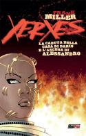 Xerxes. La caduta della casa di Dario e l'ascesa di Alessandro vol.1 di Frank Miller edito da Magic Press