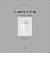 Marcello Jori. La conversione di Elena Re edito da Gli Ori