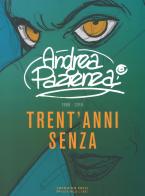 Trent'anni senza (1988-2018) di Andrea Pazienza edito da Coconino Press