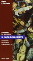 Il canto dello Spirito. Con lettera vocazionale ai Romani 8,1-39 di Giuseppe De Virgilio edito da Rogate