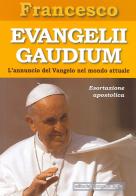 Evangelii gaudium. Esortazione apostolica. L'annuncio del Vangelo nel mondo attuale di Francesco (Jorge Mario Bergoglio) edito da Progetto 2000