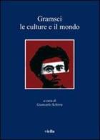 Gramsci. Le culture e il mondo edito da Viella