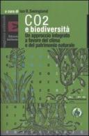 CO2 e biodiversità. Un approcio integrato a favore del clima e del patrimonio naturale edito da Edizioni Ambiente