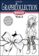 Graphicollection mini book. Con DVD vol.5 di Annalisa Gemmi edito da Gemmi Annalisa