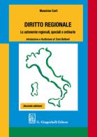 Diritto regionale. Le autonomie regionali, speciali e ordinarie di Massimo Carli edito da Giappichelli