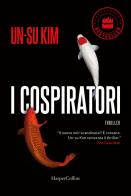 I cospiratori di Un-Su Kim edito da HarperCollins Italia