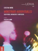 Monstruos audiovisuales. Agentividad, movimiento y morfología di Cristina Voto edito da Aracne (Genzano di Roma)