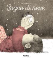 Sogno di neve. Ediz. a colori di Sibylle Delacroix edito da Marameo