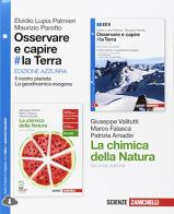 Osservare e capire #la Terra. Il nostro pianeta. La geodinamica esogena. Ediz. azzurra. Per le Scuole superiori. Con Contenuto digitale (fornito elettronicamente) di Elvidio Lupia Palmieri, Maurizio Parotto edito da Zanichelli